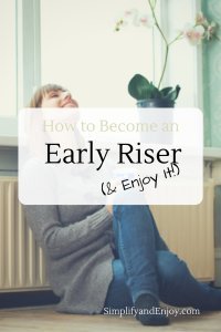 Looking to make the most of your day? Here are 5 tips to help you become an early riser (& enjoy it)!