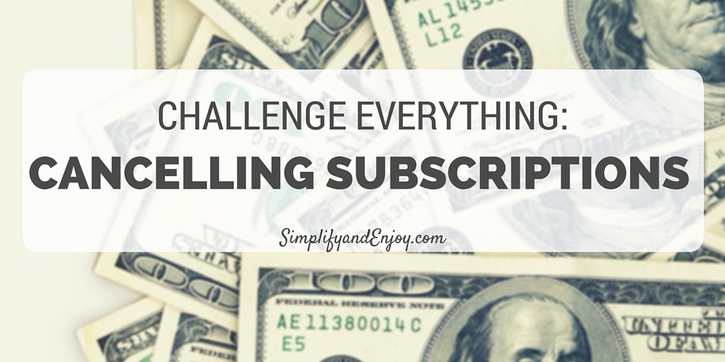 Cancelling Subscriptions simplify and enjoy